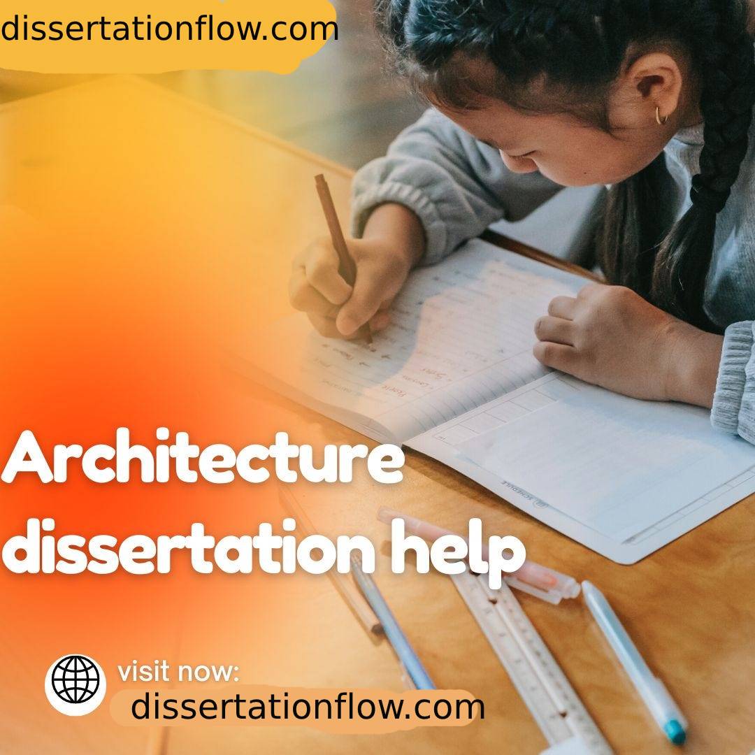 Architecture Dissertation Help